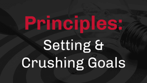principles: setting and crushing goals